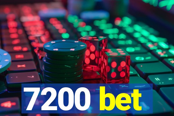 7200 bet